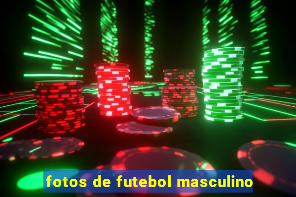 fotos de futebol masculino